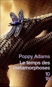 Couverture du livre Le temps des métamorphoses - Poppy Adams