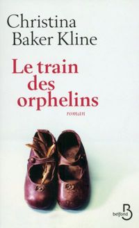 Couverture du livre Le Train des orphelins - Christina Baker Kline