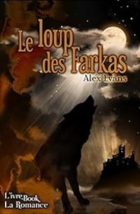 Couverture du livre Le Loup des Farkas - Alex Evans