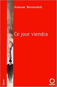 Couverture du livre Ce jour viendra - Anouar Benmalek