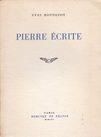 Yves Bonnefoy - Pierre écrite