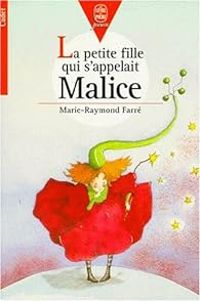 Marie Saint Dizier - La Petite Fille qui s'appelait Malice