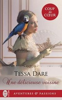 Couverture du livre Une délicieuse voisine - Tessa Dare