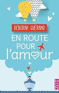 Deborah Guerand - En route pour l'amour