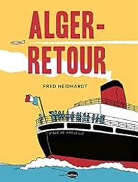 Couverture du livre Alger-Retour - Fred Neidhardt