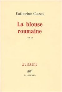 Couverture du livre La blouse roumaine - Catherine Cusset