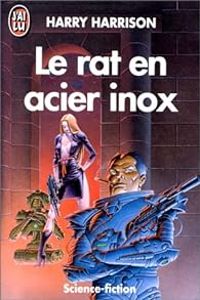 Couverture du livre Le rat en acier inox - Harry Harrison