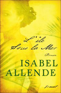 Couverture du livre L'île sous la mer - Isabel Allende