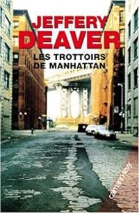 Jeffery Deaver - Les trottoirs de Manhattan