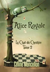 Couverture du livre le chat du Cheshire - Celine Mancellon