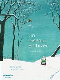 Couverture du livre Un oiseau en hiver - Helene Kerillis