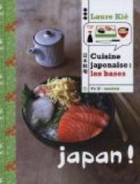 Couverture du livre Cuisine japonaise : les bases - Laure Kie