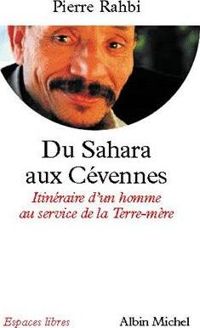 Pierre Rabhi - Du Sahara aux Cévennes 