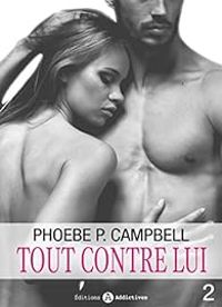 Phoebe P Campbell - Tout contre lui