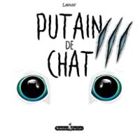 Couverture du livre Putain de chat - Lapuss 