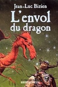 Jean-luc Bizien - L'Envol du dragon