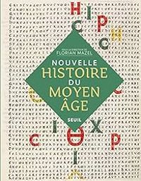 Couverture du livre Nouvelle histoire du Moyen Age - Florian Mazel