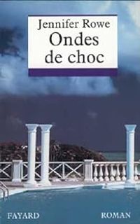 Couverture du livre Ondes de choc - Jennifer Rowe