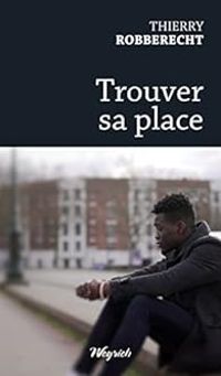 Thierry Robberecht - Trouver sa place