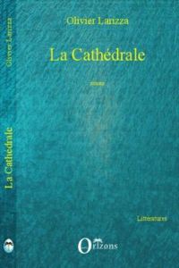 Couverture du livre La Cathédrale - Olivier Larizza