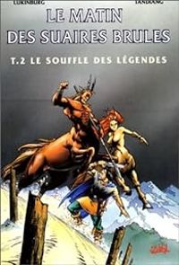 Couverture du livre Le souffle des légendes - Patrick Tandiang - Gary Lukinburg