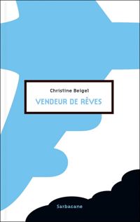 Couverture du livre Vendeur de rêves - Christine Beigel