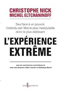 Couverture du livre L'Expérience extrême - Christophe Nick - Michel Eltchaninoff