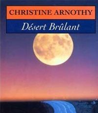 Couverture du livre Désert brûlant - Christine Arnothy