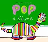 Couverture du livre Pop à l'école - Alex Sanders - Pierrick Bisinski