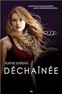 Sophie Jordan - Déchaînée