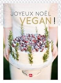 Couverture du livre Joyeux Noël vegan ! - Marie Laforet Ii