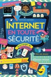 Louie Stowell - Internet en toute sécurité