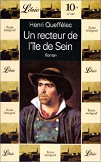 Henri Queffélec - Un recteur de l'île de Sein