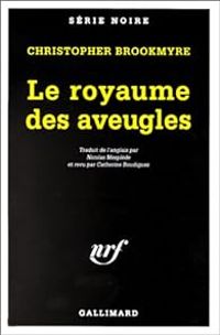 Couverture du livre Le royaume des aveugles - Christopher Brookmyre