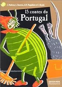 Couverture du livre 15 contes du Portugal - Marie Jose Lamorlette