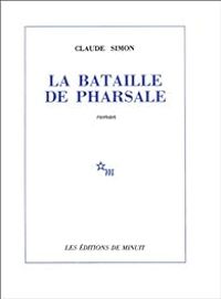 Claude Simon - La bataille de Pharsale