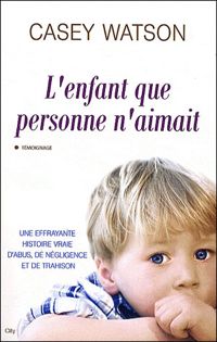 Watson-c - L'enfant que personne n'aimait