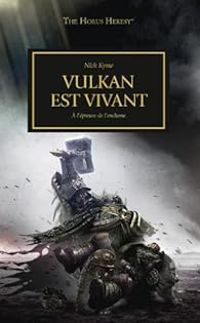 Couverture du livre Vulkan est vivant, résurrection d'un Primarque - Nick Kyme