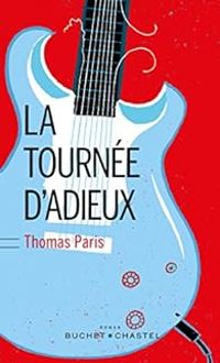 Thomas Paris - La tournée d'adieux