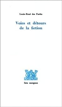 Couverture du livre Voies et détours de la fiction - Louis Rene Des Forets