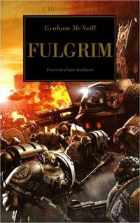 Couverture du livre Fulgrim : Portrait d'une trahison - Graham Mcneill