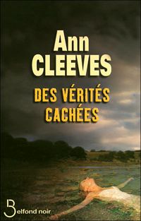 Ann Cleeves - Des vérités cachées