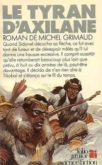 Couverture du livre Le Tyran d'Axilane - Michel Grimaud