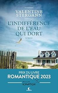 Couverture du livre L'indifférence de l'eau qui dort - Valentine Stergann