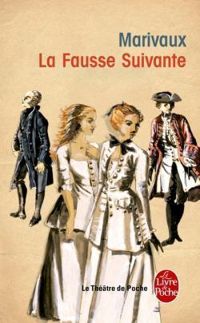 Couverture du livre La Fausse Suivante - Pierre De Marivaux