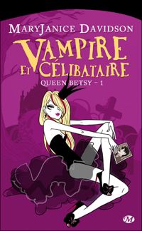 Couverture du livre Vampire et Célibataire - Mary Janice Davidson