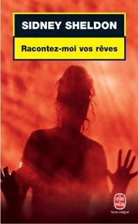 Sidney Sheldon - Racontez-moi vos rêves