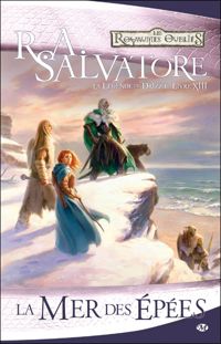 Couverture du livre : La Mer des épées - R A Salvatore