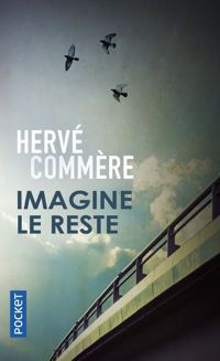 Couverture du livre Imagine le reste - Herve Commere