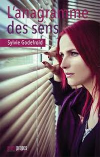 Sylvie Godefroid - L'anagramme des sens